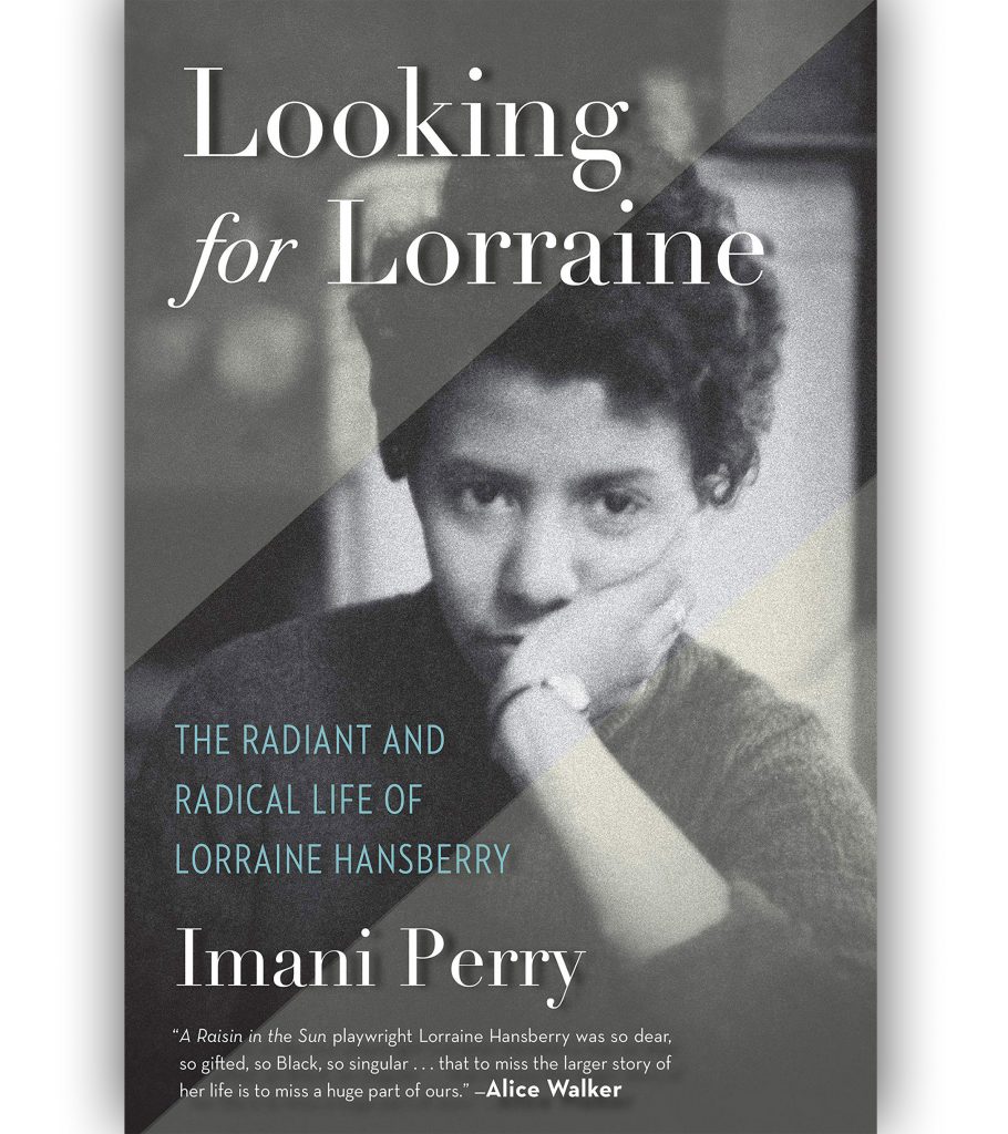 Looking For Lorraine: The Radiant and Radical Life of Lorraine Hansberry by Imani Perry Book Cover