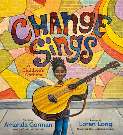 Change Sings By Amanda Gorman Book Cover