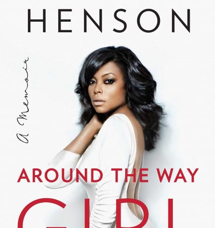 Around The Way Girl By Taraji P. Henson