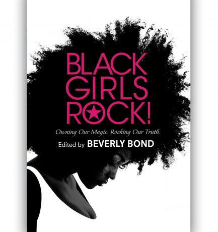 Black Girls Rock! Edited By Beverly Bond