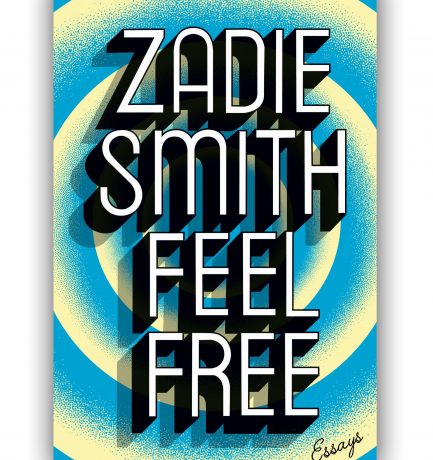 Feel Free By Zadie Smith