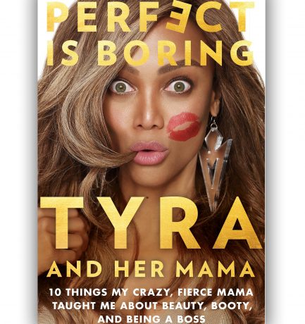 Perfect Is Boring By Tyra Banks And Carolyn London