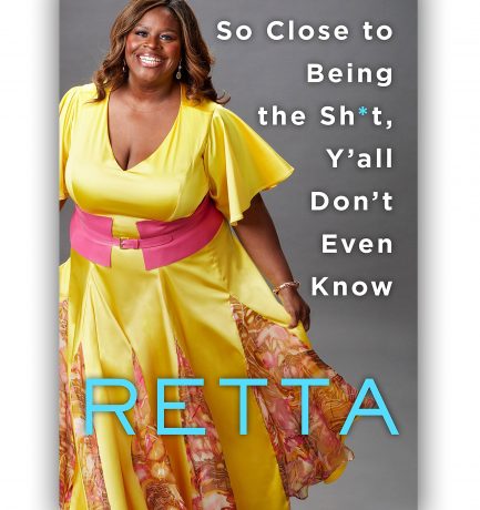 So Close To Being The Sh*t, Ya’ll Don’t Even Know by Retta