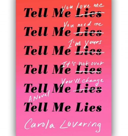 Tell Me Lies By Carola Lovering