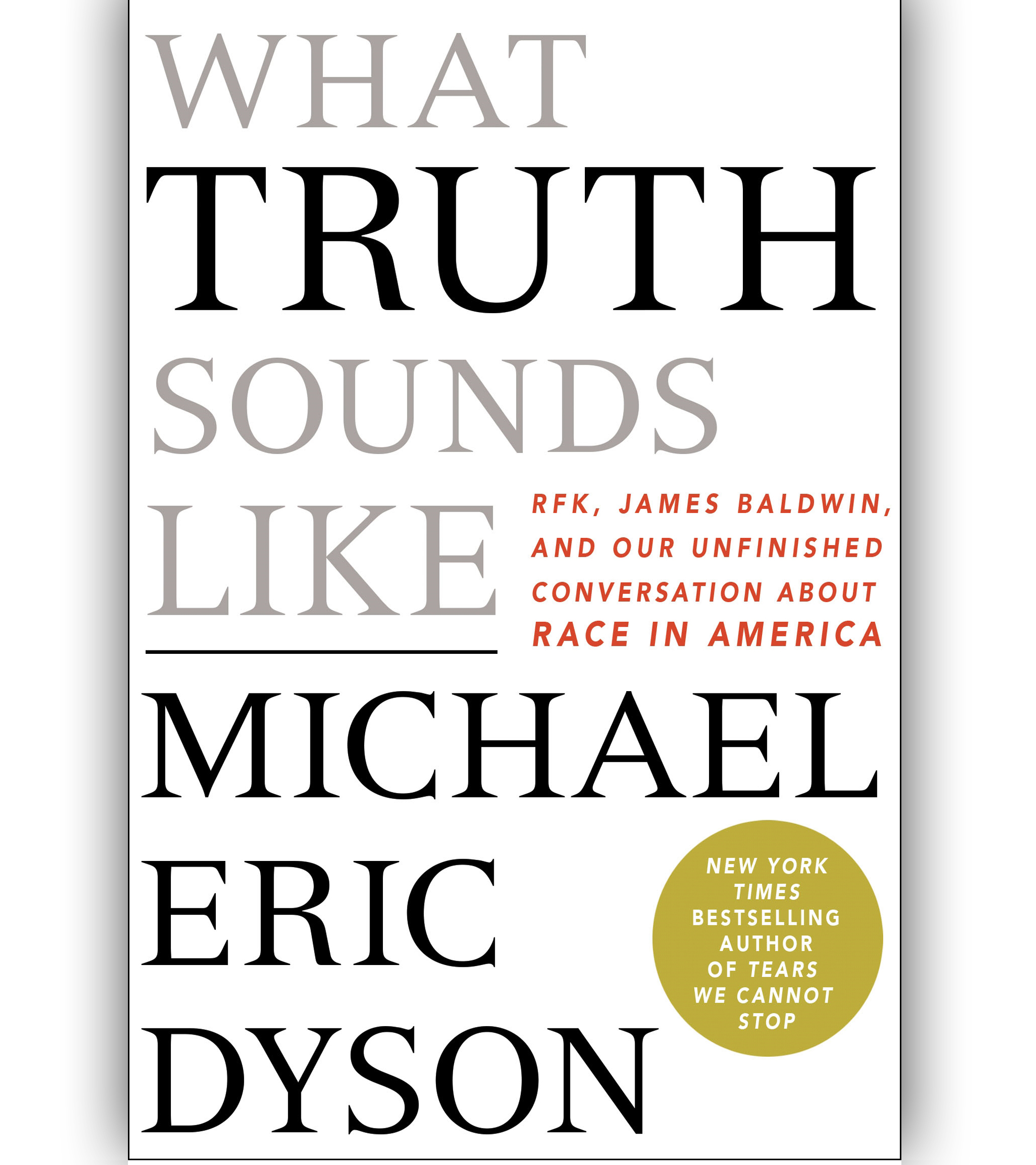 What Truth Sounds Like by Michael Eric Dyson Book Cover