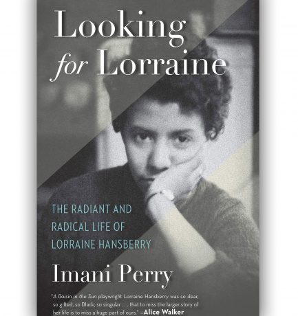 Looking for Lorraine By Imani Perry