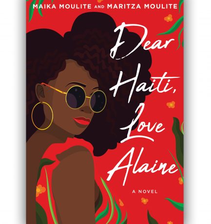 Maika and Maritza Moulite’s Dear Haiti, Love Alaine Book Tour