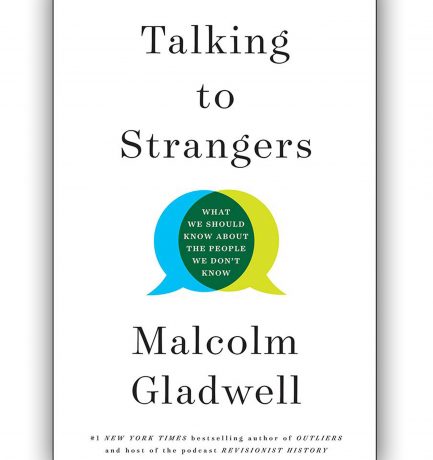 Talking To Strangers By Malcolm Gladwell