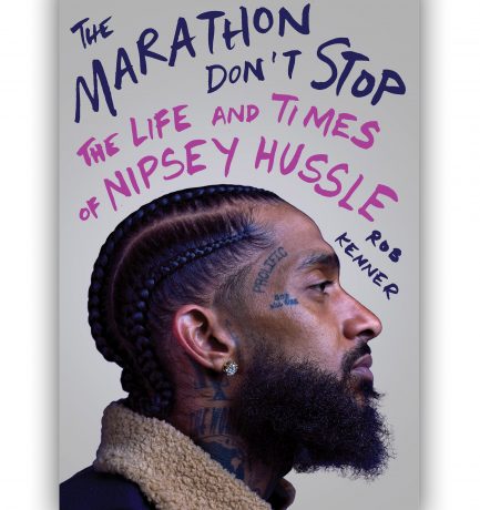 First Nipsey Hussle Biography Announced And It’s Written By Rob Kenner