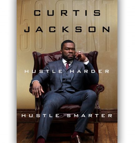 Curtis “50 Cent” Jackson Reveals Book Cover for Hustle Harder, Hustle Smarter