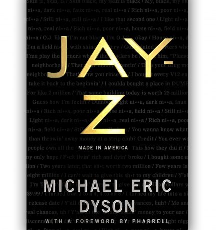 Jay-Z: Made In America By Michael Eric Dyson