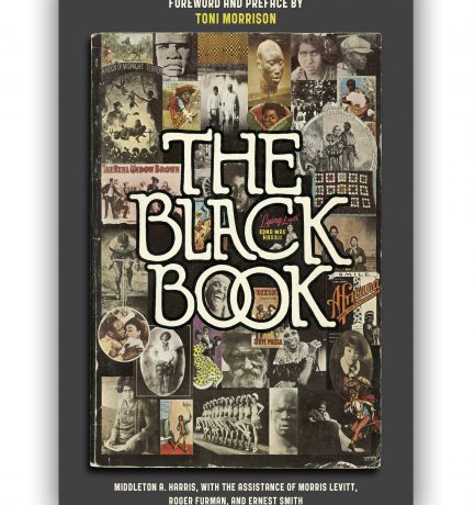 The Black Book Reissued – Foreword And Preface By Toni Morrison. NYC Memorial November 21st