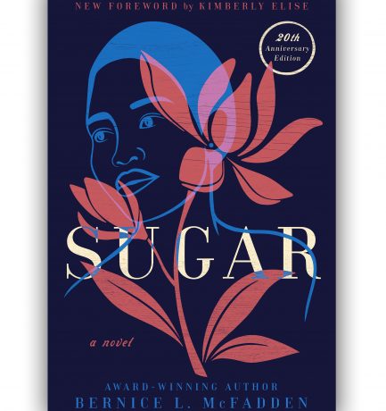 20th Anniversary of Sugar By Bernice L. McFadden