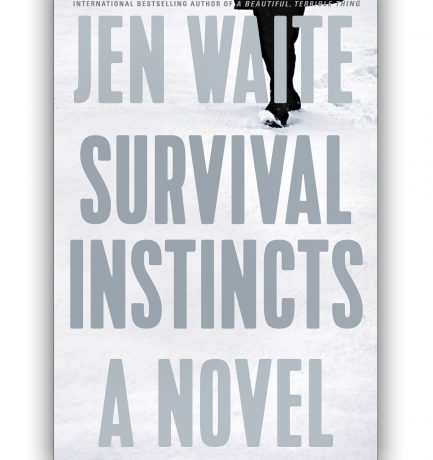 Survival Instincts: A Novel By Jen Waite