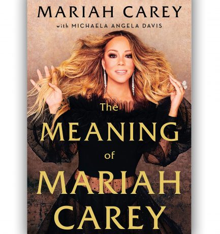 The Meaning Of Mariah Carey By Mariah Carey With Michaela Angela Davis