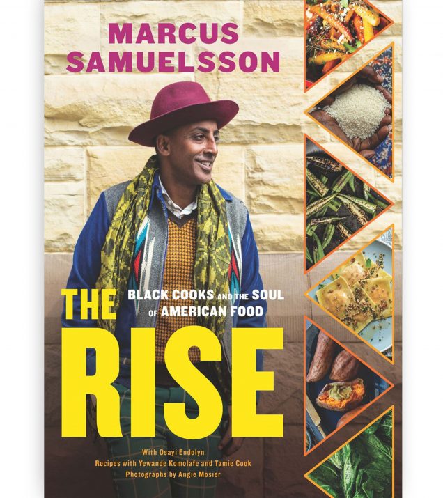 The Rise Black Cooks and the Soul of American Food: A Cookbook By Marcus Samuelsson Book Cover
