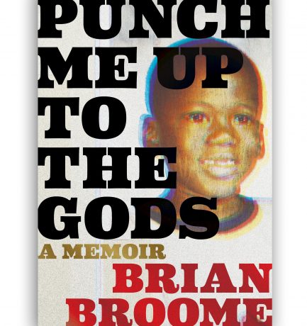 TBR Tuesday: Punch Me Up To The Gods By Brian Broome