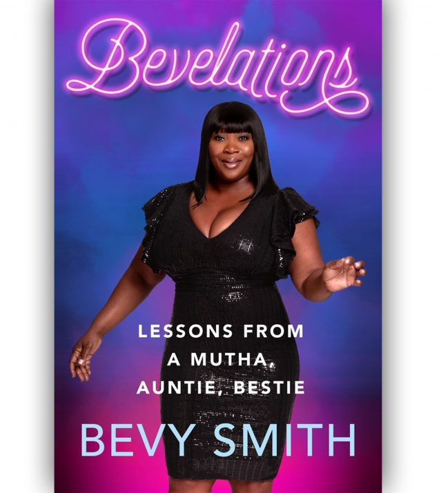 Bevelations: Lesson From A Mutha, Auntie, Bestie By Bevy Smith Book Cover