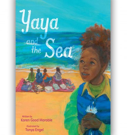 Karen Good Marable Writes A Children’s Book: Yaya And The Sea