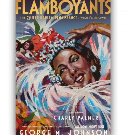 George M. Johnson’s Flamboyants Out Today! Happy Book Birthday! 🥳